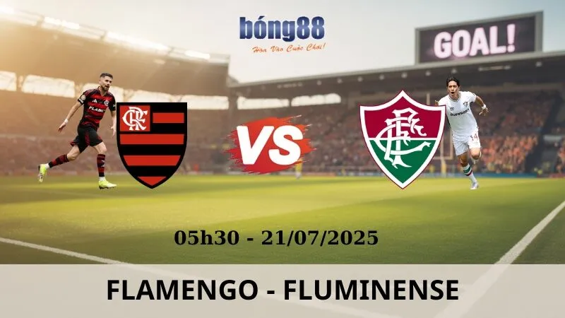 Nhận Định Bóng Đá - Flamengo vs Fluminense 21/07/2025