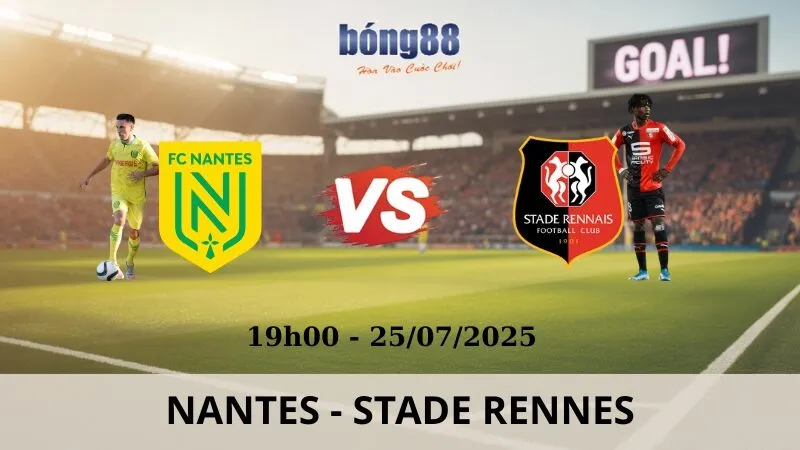 Nhận Định Bóng Đá - Nantes vs Rennes 25/07/2025